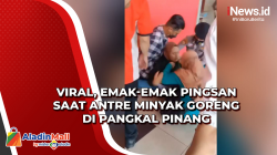 Viral, Emak-Emak Pingsan saat Antre Minyak Goreng di Pangkal Pinang