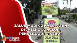 Jalur Mudik 3 Kabupaten di Jateng Longsor, Pengerjaan Dikebut sebelum H-10 Lebaran