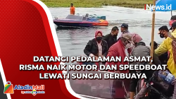 Datangi Pedalaman Asmat, Risma Naik Motor dan Speedboat Lewati Sungai Berbuaya
