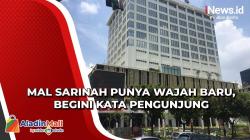 Mal Sarinah Punya Wajah Baru, Begini Kata Pengunjung