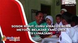 Ini Sosok Ribut, Guru Viral dengan Metode Belajar Unik di Lumajang