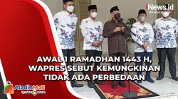 Awal 1 Ramadhan 1443 H, Wapres Sebut Kemungkinan Tidak Ada Perbedaan<