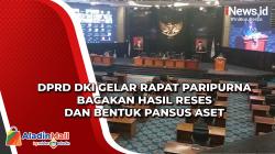 DPRD DKI Gelar Rapat Paripurna Bacakan Hasil Reses dan Bentuk Pansus Aset
