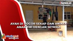 Ayah di Bogor Sekap dan Aniaya Anak Tiri dengan Setrika<