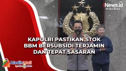 Kapolri Pastikan Stok BBM Bersubsidi Terjamin dan Tepat Sasaran