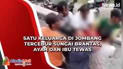 Satu Keluarga di Jombang Tercebur Sungai Brantas, Ayah dan Ibu Tewas
