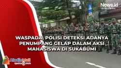Waspada, Polisi Deteksi Adanya Penumpang Gelap dalam Aksi Mahasiswa di Sukabumi