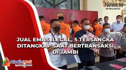 Jual Emas Ilegal, 5 Tersangka Ditangkap saat Bertransaksi di Jambi