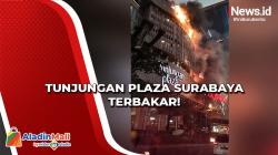Video Tunjungan Plaza Surabaya Terbakar