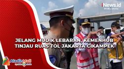 Video Jelang Mudik Lebaran, Kemenhub Tinjau Ruas Tol Jakarta Cikampek <