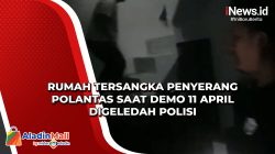 Rumah Tersangka Penyerang Polantas saat Demo 11 April Digeledah Polisi