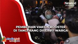 Dapat Hadiah Minyak Goreng dan Beras, Pemberian Vaksin Booster di Tangerang Diserbu Warga