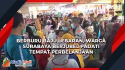 Berburu Baju Lebaran, Warga Surabaya Berjubel Padati Tempat Perbelanjaan