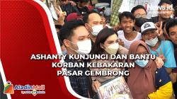 Ashanty Kunjungi dan Bantu Korban Kebakaran Pasar Gembrong