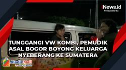 Tunggangi VW Kombi, Pemudik asal Bogor Boyong Keluarga Nyeberang ke Sumatera