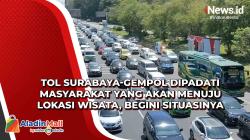 Tol Surabaya-Gempol Dipadati Masyarakat yang Akan Menuju Lokasi Wisata, Begini Situasinya