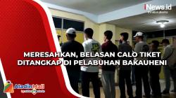 Meresahkan, Belasan Calo Tiket Ditangkap di Pelabuhan Bakauheni