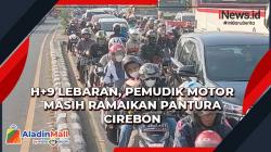 H+9 Lebaran, Pemudik Motor Masih Ramaikan Pantura Cirebon