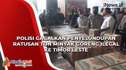Polisi Gagalkan Penyelundupan Ratusan Ton Minyak Goreng Ilegal ke Timor Leste