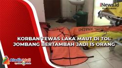 Korban Tewas Kecelakaan Bus di Tol Jombang Bertambah jadi 15 Orang