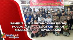 Sambut HUT Bhayangkara Ke-76, Polda Jateng Gelar Khitanan Massal