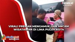 Viral! Preman Mengamuk dan Ancam Wisatawan di Lima Puluh Kota