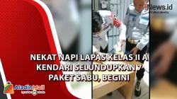 Video Nekat Napi Lapas Kelas II A Kendari Selundupkan 7 Paket Sabu, Begini Modusnya