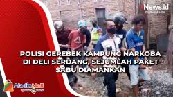 Polisi Gerebek Kampung Narkoba di Deli Serdang, Sejumlah Paket Sabu Diamankan