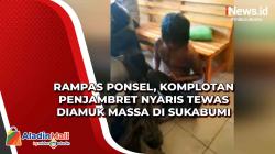 Rampas Ponsel, Komplotan Penjambret Nyaris Tewas Diamuk Massa di Sukabumi