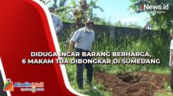 Diduga Incar Barang Berharga, 6 Makam Tua Dibongkar di Sumedang<