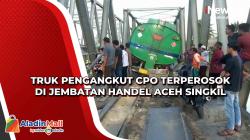 Truk Pengangkut CPO Terperosok di Jembatan Handel Aceh Singkil<