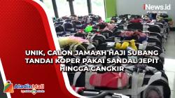 Unik, Calon Jamaah Haji Subang Tandai Koper Pakai Sandal Jepit hingga Cangkir