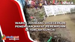 Warga Jombang Digegerkan Penemuan Mayat Perempuan di Tengah Sungai