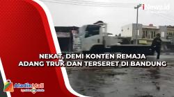 Nekat, Demi Konten Remaja Adang Truk dan Terseret di Bandung