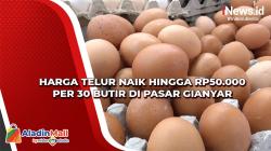 Harga Telur Naik hingga Rp50.000 per 30 Butir di Pasar Gianyar