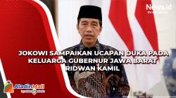 Video Jokowi Sampaikan Ucapan Duka pada Keluarga Gubernur Jawa Barat Ridwan Kamil