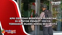 KPK Geledah Beberapa Ruangan di Kantor Pemkot Yogya, Termasuk Ruang Kerja Wali Kota