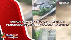 Sungai Ciwidey Meluap, Jembatan Penghubung Antarkecamatan Ambruk<