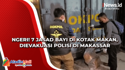 Ngeri! 7 Jasad Bayi di Kotak Makan, Dievakuasi Polisi di Makassar