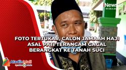 Foto Tertukar, Calon Jamaah Haji Asal Pati Terancam Gagal Berangkat ke Tanah Suci