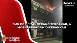 Video SMK PGRI 1 Tangerang Terbakar, 4 Mobil Pemadam Dikerahkan