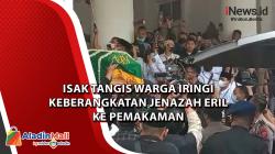 Isak Tangis Warga Iringi Keberangkatan Jenazah Eril ke Pemakaman