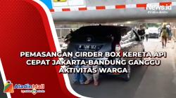Pemasangan Girder Box Kereta Api Cepat Jakarta-Bandung Ganggu Aktivitas Warga