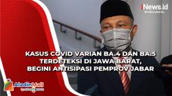 Kasus Covid Varian BA.4 dan BA.5 Terdeteksi di Jawa Barat, Begini Antisipasi Pemprov Jabar<