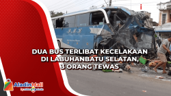 Dua Bus Terlibat Kecelakaan di Labuhanbatu Selatan, 3 Orang Tewas<