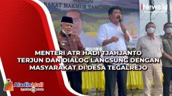 Menteri ATR Hadi Tjahjanto Terjun dan Dialog Langsung dengan Masyarakat di Desa Tegalrejo