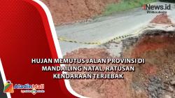 Video Hujan Memutus Jalan Provinsi di Mandailing Natal, Ratusan Kendaraan Terjebak
