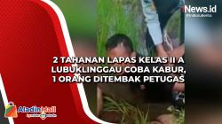 2 Tahanan Lapas Kelas II A Lubuklinggau Coba Kabur, 1 Orang Ditembak Petugas<