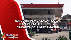 Uji Coba Pembatasan Solar dan Pertalite Dimulai, Jakarta Belum Termasuk