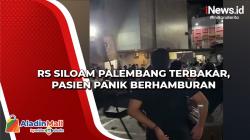 Video RS Siloam Palembang Terbakar, Pasien Panik Berhamburan
